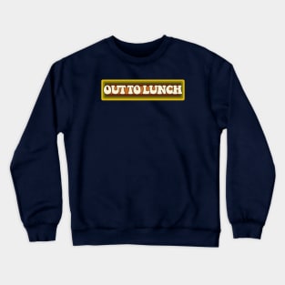 70s Slang Out to Lunch Crewneck Sweatshirt